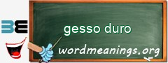 WordMeaning blackboard for gesso duro